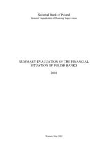 National Bank of Poland General Inspectorate of Banking Supervision SUMMARY EVALUATION OF THE FINANCIAL SITUATION OF POLISH BANKS 2001