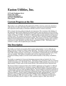 Easton Utilities, Inc. 219 North Washington Street Easton, MD[removed]Congressional District 1 EPA ID #: MDD980555668 Final Update