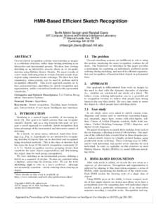 HMM-Based Efficient Sketch Recognition  1 Tevfik Metin Sezgin and Randall Davis MIT Computer Science and Artificial Intelligence Laboratory