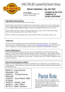 Beaver’s Newsletter – Aug –Oct 2013 Contact Details: [removed] Kathleen: [removed]PLEASE NOTE OUR