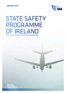 JANUARY 2015  STATE SAFETY PROGRAMME OF IRELAND | JANUARY 2015 State Safety Programme Of Ireland Overview