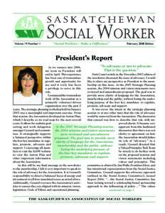 S a s k a t c h e wa n Volume 19 Number 1 Social Worker “Social Workers – Make a Difference”