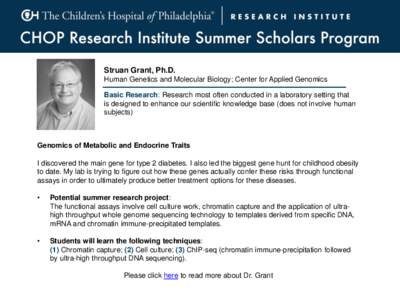 Struan Grant, Ph.D. Human Genetics and Molecular Biology; Center for Applied Genomics Basic Research: Research most often conducted in a laboratory setting that is designed to enhance our scientific knowledge base (does 