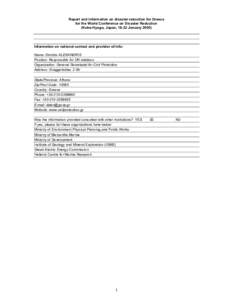 Report and information on disaster reduction for Greece for the World Conference on Disaster Reduction (Kobe-Hyogo, Japan, 18-22 January[removed]Information on national contact and provider of info: Name: Dimitris ALEXANDR