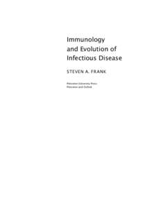 Immunology and Evolution of Infectious Disease STEVEN A. FRANK Princeton University Press Princeton and Oxford