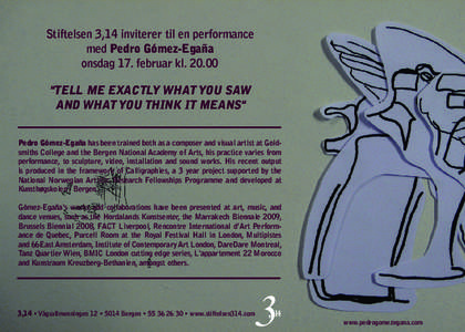 Stiftelsen 3,14 inviterer til en performance med Pedro Gómez-Egaña onsdag 17. februar kl[removed] 