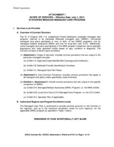 Model Agreement ATTACHMENT I SCOPE OF SERVICES – Effective Date: July 1, 2014 STATEWIDE MEDICAID MANAGED CARE PROGRAM  I.