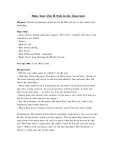 Make Your Own El Niño in the Classroom Purpose: Hands on demonstration of the El Niño effect, trade winds, and upwelling. Materials: - Clear plastic oblong container (approx. 18”x4”x4”, smaller will work, food co