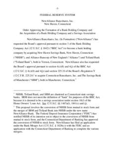 -1FEDERAL RESERVE SYSTEM NewAlliance Bancshares, Inc. New Haven, Connecticut Order Approving the Formation of a Bank Holding Company and the Acquisition of a Bank Holding Company and a Savings Association NewAlliance Ban