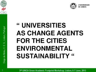 Diogo de Abreu, C. E. G., Lisbon, Portugal 1 “ UNIVERSITIES AS CHANGE AGENTS FOR THE CITIES