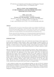 8th Conference on Competition and Ownership in Land Passenger Transport Rio de Janeiro (Brasil), 14-18 September 2003 REGULATION AND COMPETITION IN THE EUROPEAN LAND TRANSPORT INDUSTRY: SOME RECENT EVOLUTIONS