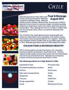 Information Technol-  CHILE Nebraska Agricultural Trade Office staff Food & Beverage foresee great opportunities for Nebraska