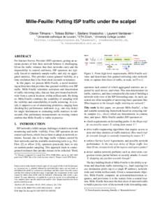 Mille-Feuille: Putting ISP traffic under the scalpel Olivier Tilmans ‡∗, Tobias Bühler §, Stefano Vissicchio †, Laurent Vanbever § ‡ Université catholique de Louvain, § ETH Zürich, † University College Lo