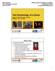 Microsoft PowerPoint - NCPC-FINRA Fdtn Webinar3_Psychology of a Scam-Kieffer_2013[removed]pptx