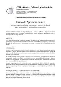 CCM	–	Centro	Cultural	Missionário		 Organismo	da	CNBB SGAN	905	–	Conjunto	“C”	–		BRASÍLIA,	DF		 Fone:	(061)		–		e-mail:	