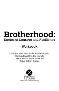 Brotherhood:  Stories of Courage and Resilience Workbook Elida Brereton, Peter Burke, Brad Chapman, Stephen Daughtry, Bev Hewlett,