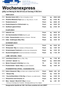 gültig vom Montag 09. Mai 2016 bis am Samstag 21.Mai 2016 RINDFLEISCHNierstück Karton AUS (2x Filet, 2x Entrecôte, 2x Huft)