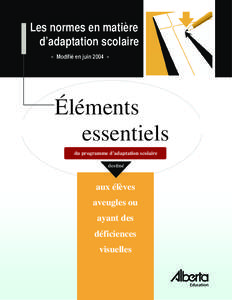 Les normes en matière d’adaptation scolaire « Modifié en juin 2004 » Éléments essentiels