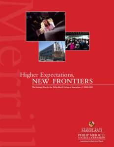 1  new frontiers The Strategic Plan for the Philip Merrill College of Journalism[removed]Launching the Next Era of News