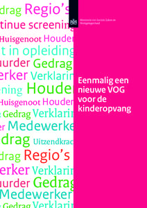 drag Regio’s tinue screening Huisgenoot Houder  ht in opleiding