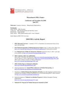 Massachusetts IMIA Chapter Conference call November 10, 2010 1pm EST Moderator: Anastasia Antoniou – Massachusetts Representative Participants: Izabel Arocha – IMIA President