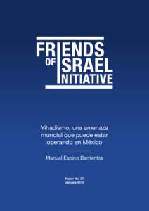 Yihadismo, una amenaza mundial que puede estar operando en México Manuel Espino Barrientos  Paper No. 27