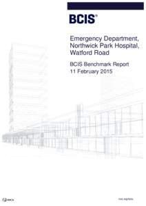 Emergency Department, Northwick Park Hospital, Watford Road BCIS Benchmark Report 11 February 2015