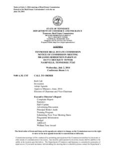 Notice of July 2, 2014 meeting of Real Estate Commission Posted to the Real Estate Commission’s web site on June 26, 2014 STATE OF TENNESSEE DEPARTMENT OF COMMERCE AND INSURANCE