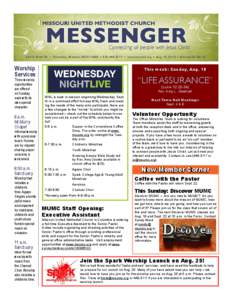 204 S. Ninth St. • Columbia, Missouri[removed] • [removed] • www.moumc.org • Aug. 15, 2013 • Volume 26, No. 31  Worship Services Three worship opportunities