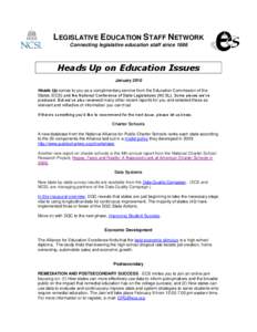 LEGISLATIVE EDUCATION STAFF NETWORK Connecting legislative education staff since 1986 Heads Up on Education Issues January 2010 Heads Up comes to you as a complimentary service from the Education Commission of the