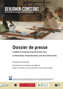 benjamin-constant Merveilles et mirages de l’orientalisme Dossier de presse Conférence de presse du jeudi 3 juillet 2014 Au Petit Palais, Musée des beaux-arts de la Ville de Paris