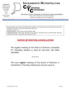 Board Members: Steve Detrick (Chair), Roberta MacGlashan, Kevin McCarty, Andy Morin, Don Nottoli, Susan Peters, Jay Schenirer, Phil Serna, Mel Turner, Allen Warren, Jimmie Yee Ex Officio: Donald Terry Elected Alternates: