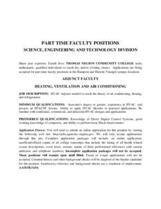 PART TIME FACULTY POSITIONS SCIENCE, ENGINEERING AND TECHNOLOGY DIVISION Share your expertise. Enrich lives. THOMAS NELSON COMMUNITY COLLEGE seeks enthusiastic, qualified individuals to teach day and/or evening classes. 