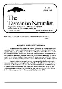 No. 69 APRIL 1982 The Tasmanian Naturalist Registered by Australia Post - Publication No. TBH0495