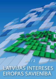 2011/2  Redakcijas kolēģija: Māris Graudiņš (Eiropas Parlamenta Informācijas birojs Latvijā), Daunis Auers (Latvijas Universitāte), Andris Gobiņš (Eiropas Kustība Latvijā), Guna Japiņa (LR Ārlietu ministr