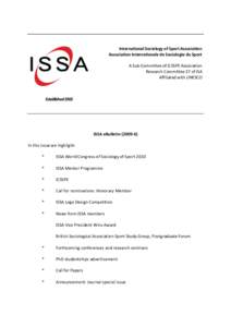 International Sociology of Sport Association Association Internationale de Sociologie du Sport A Sub-Committee of ICSSPE Association Research Committee 27 of ISA Affiliated with UNESCO