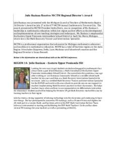 Julie Bazinau Receives MCTM Regional Director’s Award Julie Bazinau was presented with the Michigan Council of Teachers of Mathematics Region 14 Director’s Award on July 27 at the 67th MCTM Annual Conference in Trave