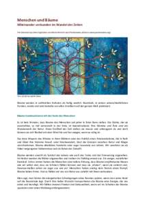 Menschen und Bäume Miteinander verbunden im Wandel der Zeiten Frei übersetzt aus dem Englischen von Maria Heinrich nach Pachamama Alliance (www.pachamama.org) Tree of Life by Judith Shaw