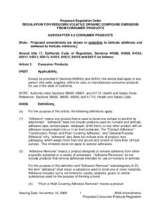 Proposed Regulation Order REGULATION FOR REDUCING VOLATILE ORGANIC COMPOUND EMISSIONS FROM CONSUMER PRODUCTS SUBCHAPTER 8.5 CONSUMER PRODUCTS [Note: Proposed amendments are shown in underline to indicate additions and st
