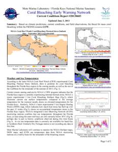 Mote Marine Laboratory / Florida Keys National Marine Sanctuary  Coral Bleaching Early Warning Network Current Conditions Report #[removed]Updated June 3, 2013 Summary: Based on climate predictions, current conditions, a