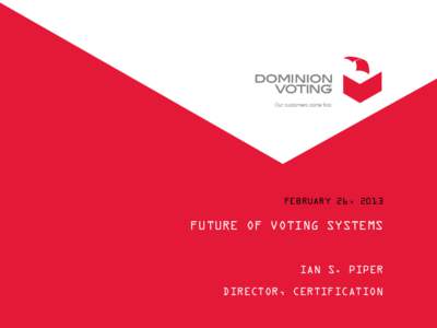 Election technology / Voter-verified paper audit trail / Ballot / Vote counting system / Optical reader / Dominion Voting Systems / Voting system / Voting machine / Politics / Election fraud / Electronic voting