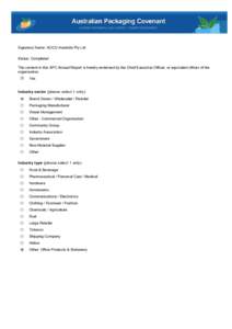 Signatory Name: ACCO Australia Pty Ltd Status: Completed The content in this APC Annual Report is hereby endorsed by the Chief Executive Officer, or equivalent officer of the organisation. Yes Industry sector (please sel