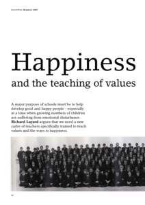 CentrePiece SummerHappiness and the teaching of values A major purpose of schools must be to help develop good and happy people – especially