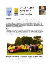 CYCLE CLIPS April 2014 Newsletter Grampian Cyclists’ Touring Club Foreword On 15 March we celebrated the 25th anniversary of CTC Grampian. What better than a bike ride to