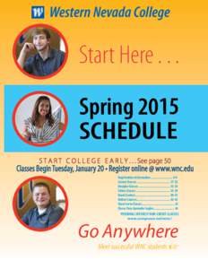 Western Nevada College  Start Here[removed]Spring 2015 SCHEDULE S T A R T C O L L E G E E A R L Y[removed]See page 50