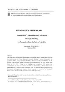 INSTITUTE OF DEVELOPING ECONOMIES IDE Discussion Papers are preliminary materials circulated to stimulate discussions and critical comments IDE DISCUSSION PAPER No. 481 Taiwan Strait Crises and Chiang Kai-shek’s