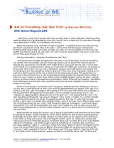 Ask for Everything, Say Your Truth by Maureen McCarthy WNC Woman Magazine 2008 I come from a long line of women who wipe up sinks. Even in public restrooms. Noticing a dirty, water-splashed sink is an obsession at times 