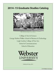 North Central Association of Colleges and Schools / Council of Independent Colleges / Webster University / National University / Arts administration / Webster University Thailand / Geography of California / California / Education in the United States