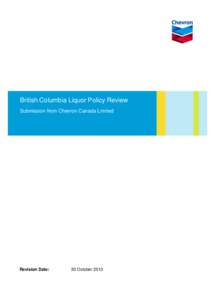 British Columbia Liquor Policy Review Submission from Chevron Canada Limited Revision Date:  30 October 2013