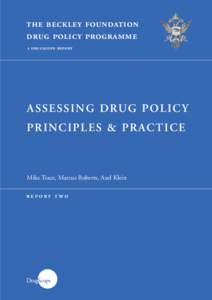 the beckley foundation drug policy programme a drugscope report A S S E S S I N G D RU G P O L I C Y P R I N C I P L E S & P R AC T I C E